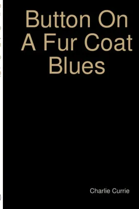 Button On A Fur Coat Blues